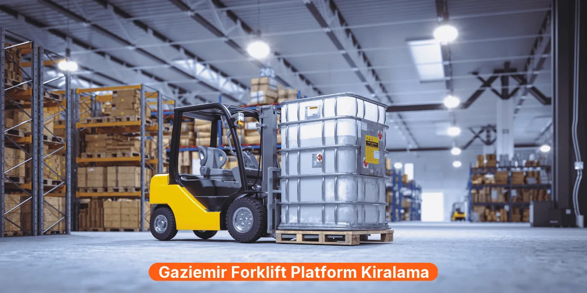 Gaziemir Forklift Platform Kiralama
